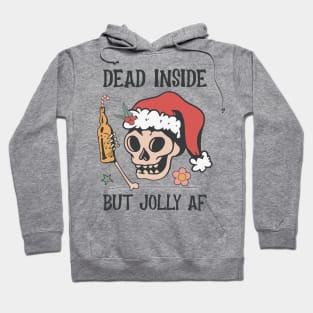 Dead Inside but jolly AF Hoodie